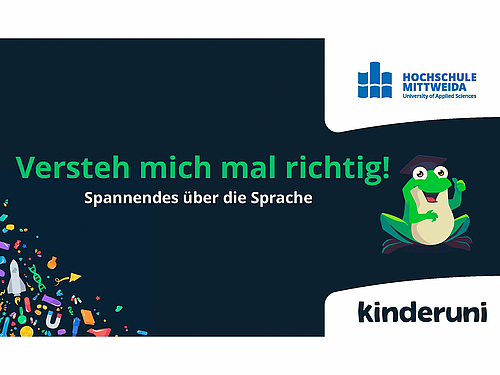 Verstehen verständlich vermittelt: Kinderuni digital an der Hochschule Mittweida